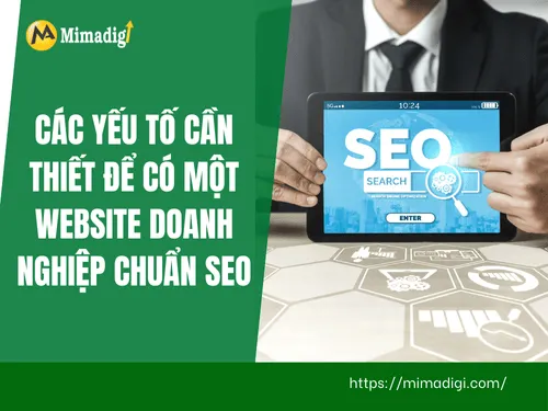 Các yếu tố cần thiết để có một website doanh nghiệp chuẩn SEO