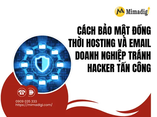 Cách bảo mật đồng thời hosting và email doanh nghiệp tránh hacker tấn công