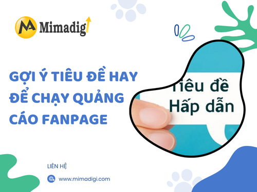 Gợi ý tiêu đề hay để chạy quảng cáo fanpage