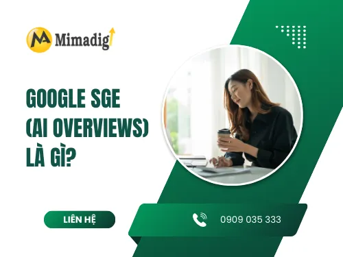 Viết content cho Google SGE (AI Overviews)