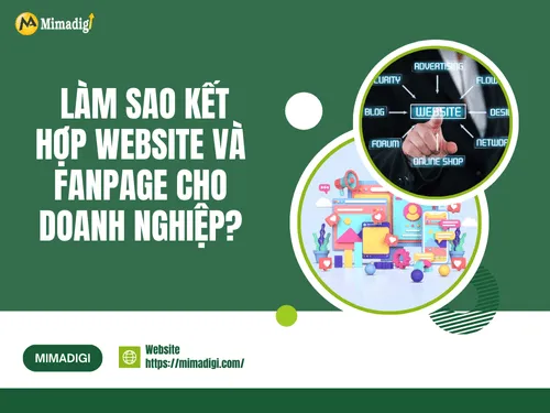  Làm sao kết hợp website + fanpage cho doanh nghiệp?