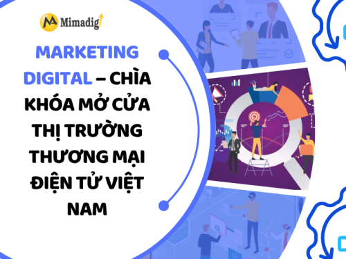 Marketing Digital và sự bùng nổ thương mại điện tử Việt Nam
