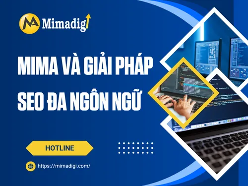 MIMA Và Giải Pháp SEO Đa Ngôn Ngữ: Đưa Website Việt Ra Thế Giới