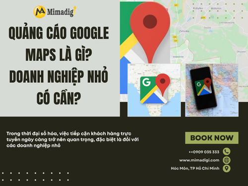 Quảng cáo Google Maps là gì? Doanh nghiệp nhỏ có cần?