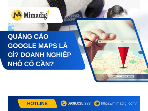 Quảng cáo Google Maps là gì? Doanh nghiệp nhỏ có cần?