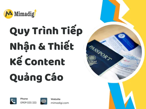Quy trình tiếp nhận & thiết kế content quảng cáo