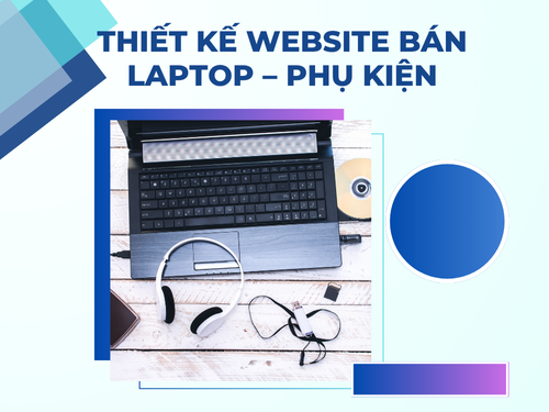 Thiết kế website bán laptop – phụ kiện