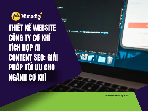 Thiết kế website công ty cơ khí tích hợp AI content seo