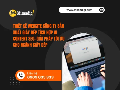 Thiết kế website công ty sản xuất giày dép tích hợp AI content seo