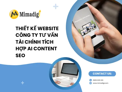 Thiết kế website công ty tư vấn tài chính tích hợp AI content seo