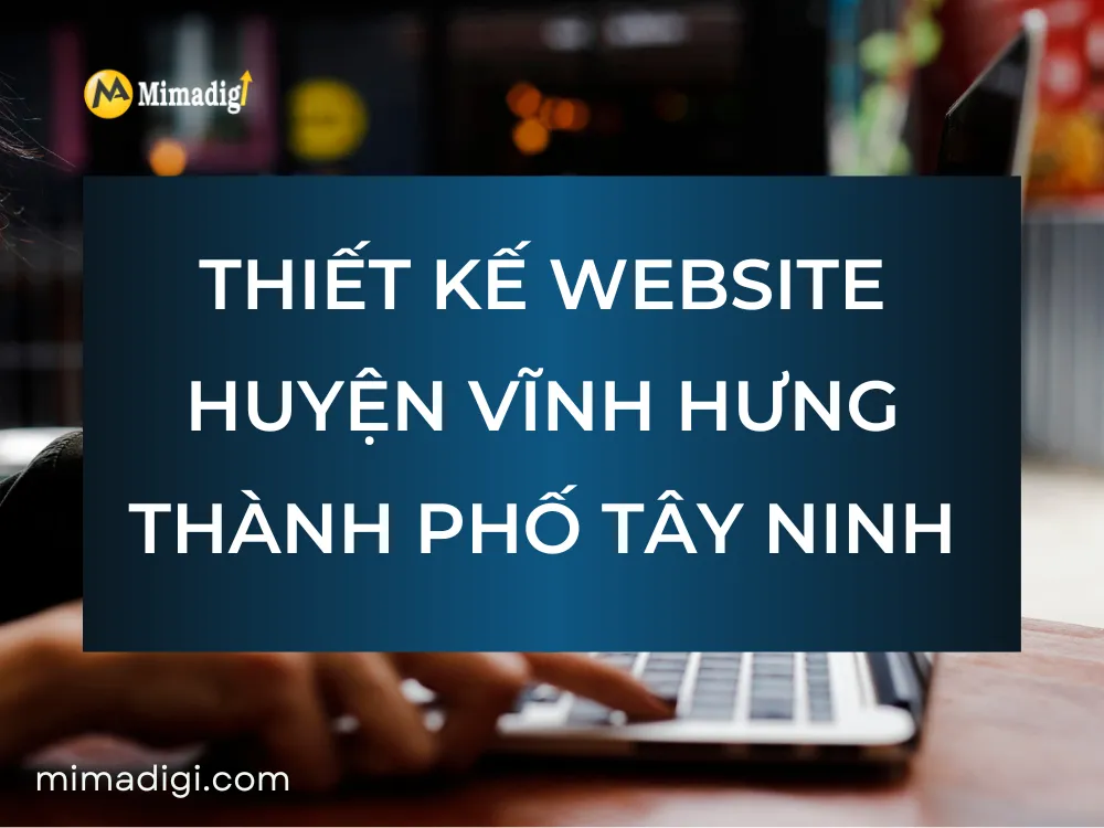 Website Design in Vinh Hung District, Tay Ninh City