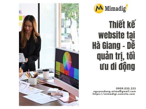 Thiết kế website tại Hà Giang – Dễ quản trị, tối ưu di động