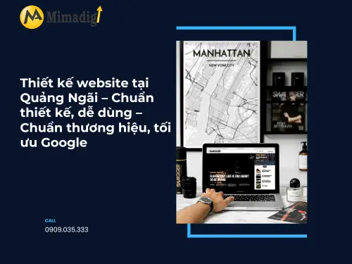 Thiết kế website tại Quảng Ngãi – Chuẩn thiết kế, dễ dùng